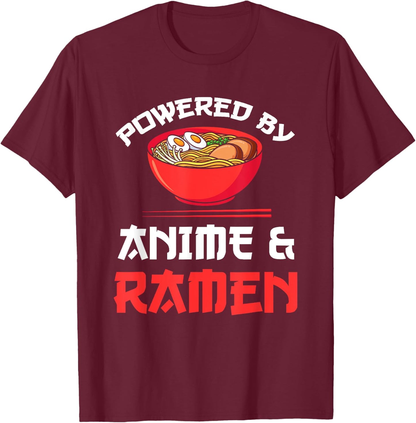 Powered by Anime & Ramen Merchandise,Short Sleeve T-Shirt - T-Shirt | Maroon