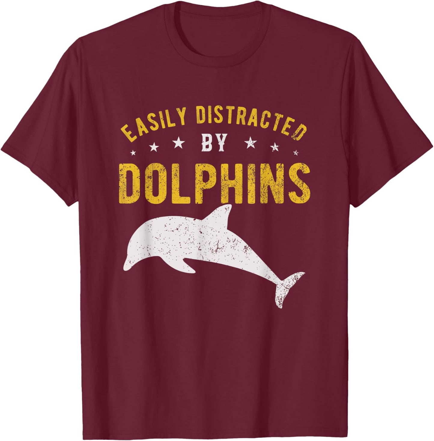 Easily distracted by Dolphins T-Shirt - T-Shirt | Maroon