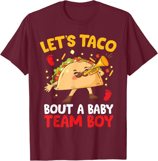Let's Taco Bout a Baby Team Boy taco gender reveal Matching T-Shirt - T-Shirt | Maroon