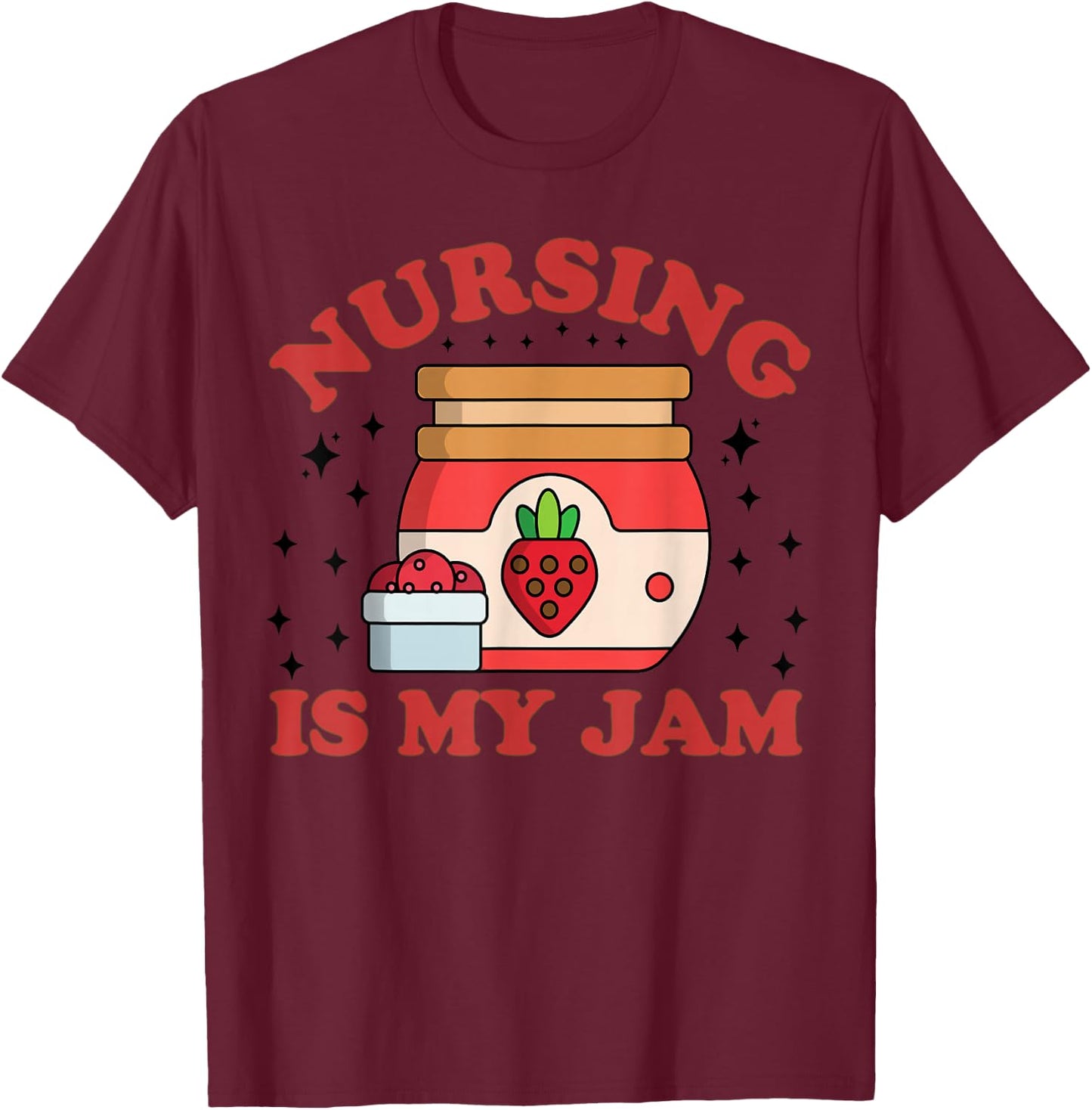 Nurse Nursing Is My Jam Cute Retro RN Healthcare Graduation T-Shirt - T-Shirt | Maroon