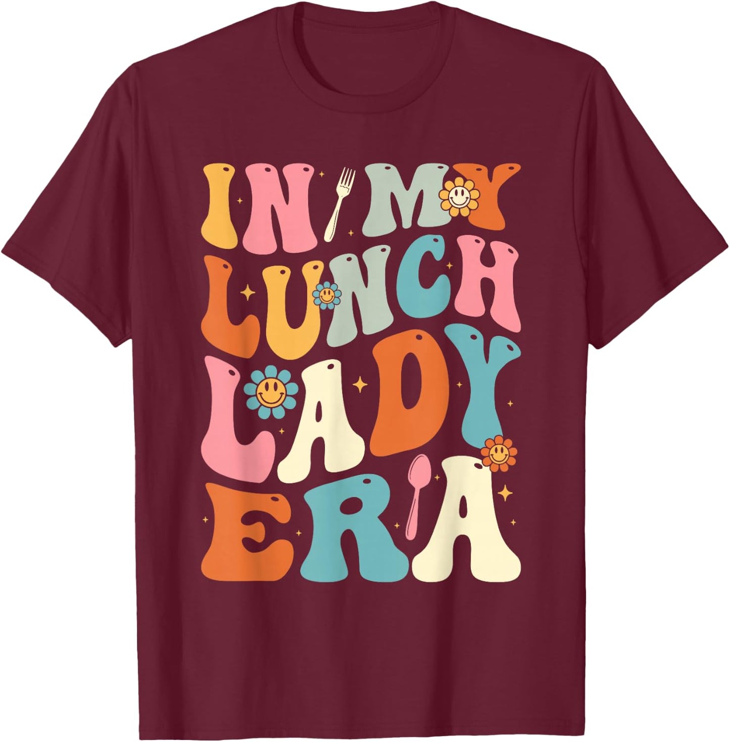 Lunch Lady Era Groovy Retro Cafeteria Lunch Ladies T-Shirt - T-Shirt | Maroon