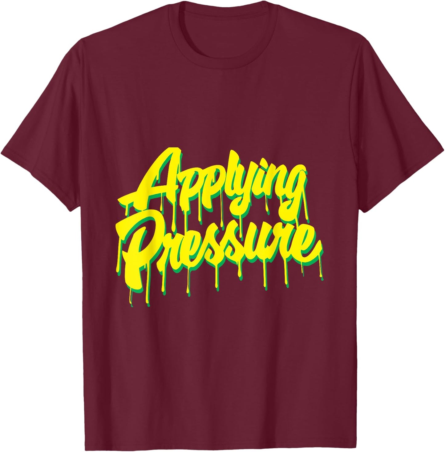 Applying Pressure T-Shirt - T-Shirt | Maroon