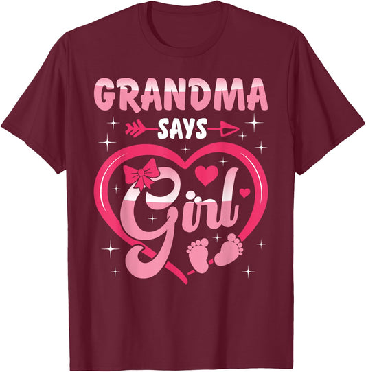 Baby Matching Family Set Gender Reveal Grandma Says Girl T-Shirt - T-Shirt | Maroon