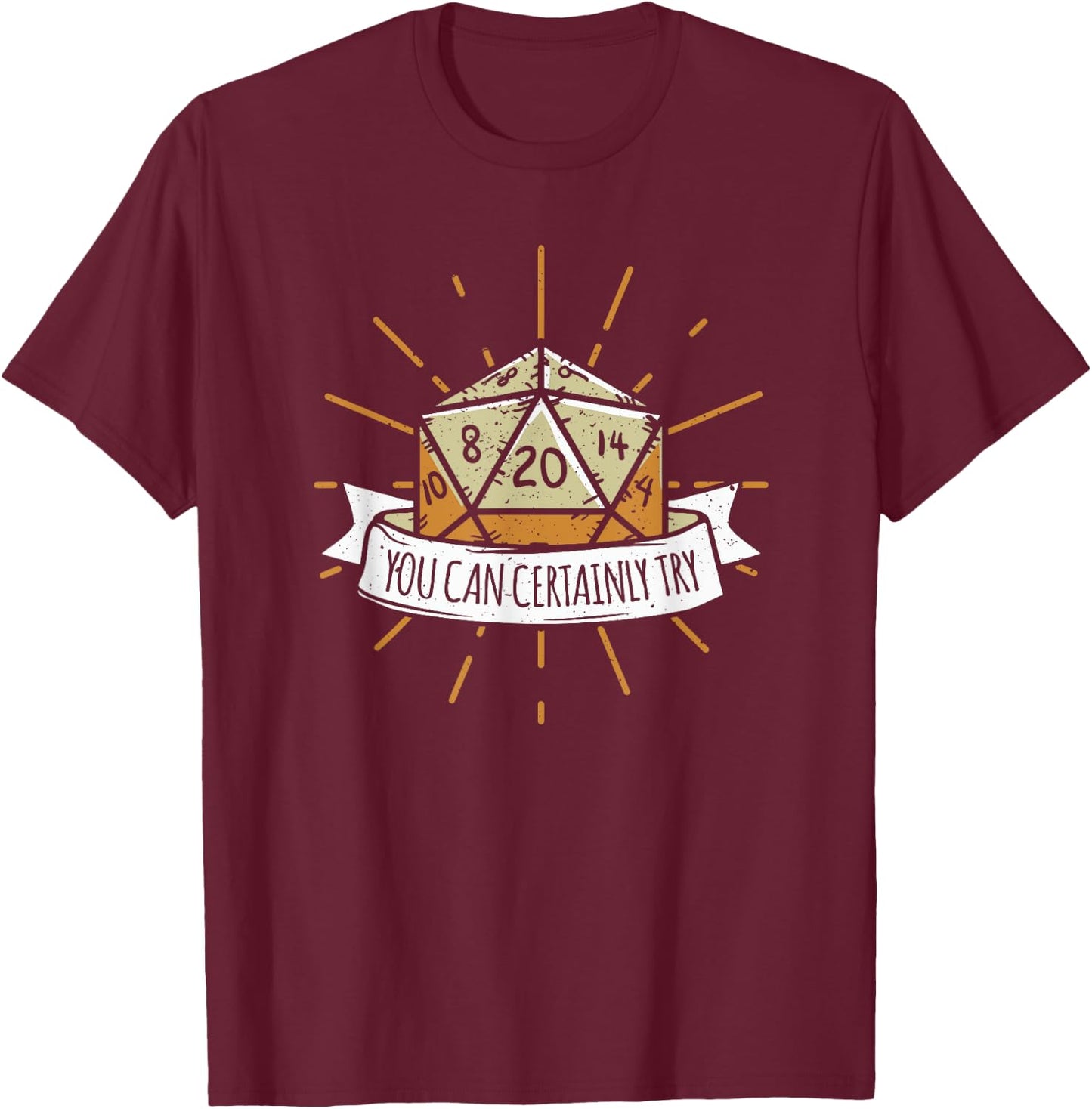 Nerd Tischspiel Dungeon You Can Certainly Try Dragon Dice Wizard Gamer Adult Women's Black Modern Classic Crew Collar Short Sleeve T-Shirt - T-Shirt | Maroon