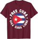 Free Cuba Viva Cuba Libre Cuban Flag Cubano Pride T-Shirt - T-Shirt | Maroon