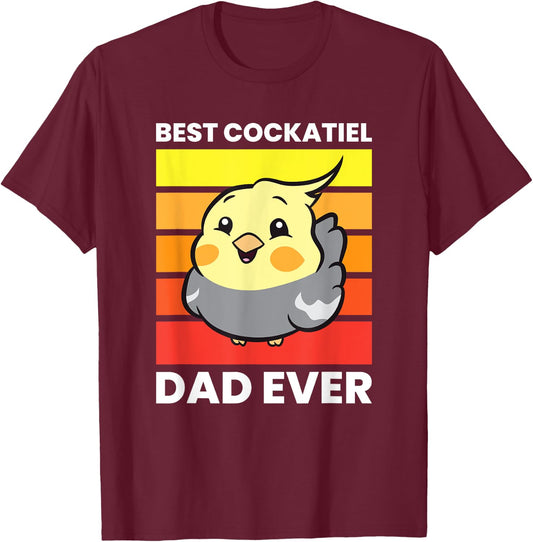 Cockatiel Papa Best Cockatiel Dad Ever Love Cockatiels T-Shirt - T-Shirt | Maroon