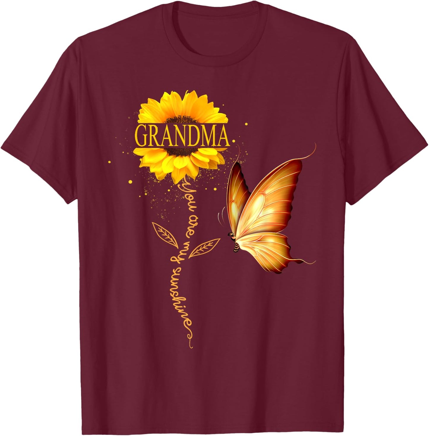 Grandma You Are My Sunshine Butterfly Sunflower Mother's Day Men Women T-Shirt - T-Shirt | Maroon