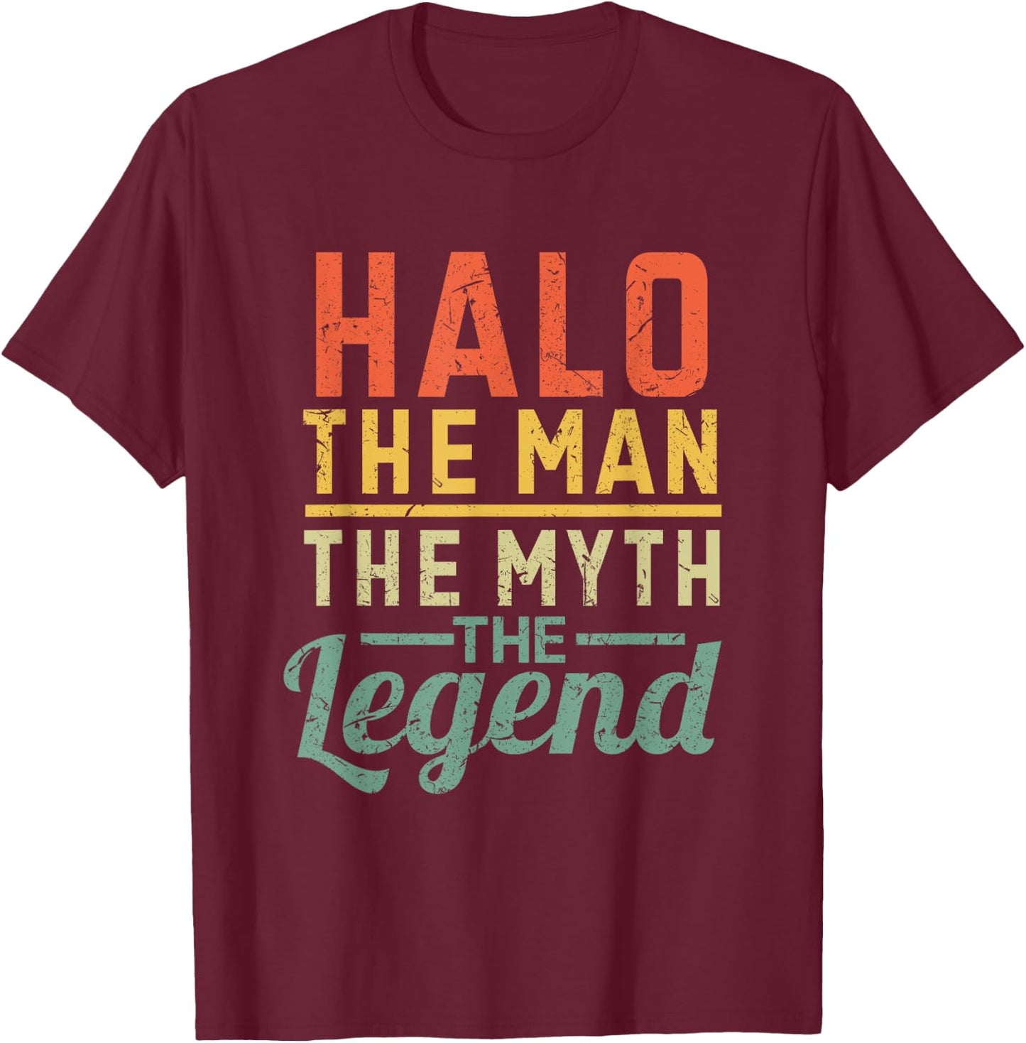 Halo The Man The Myth The Legend Name Halo T-Shirt - T-Shirt | Maroon