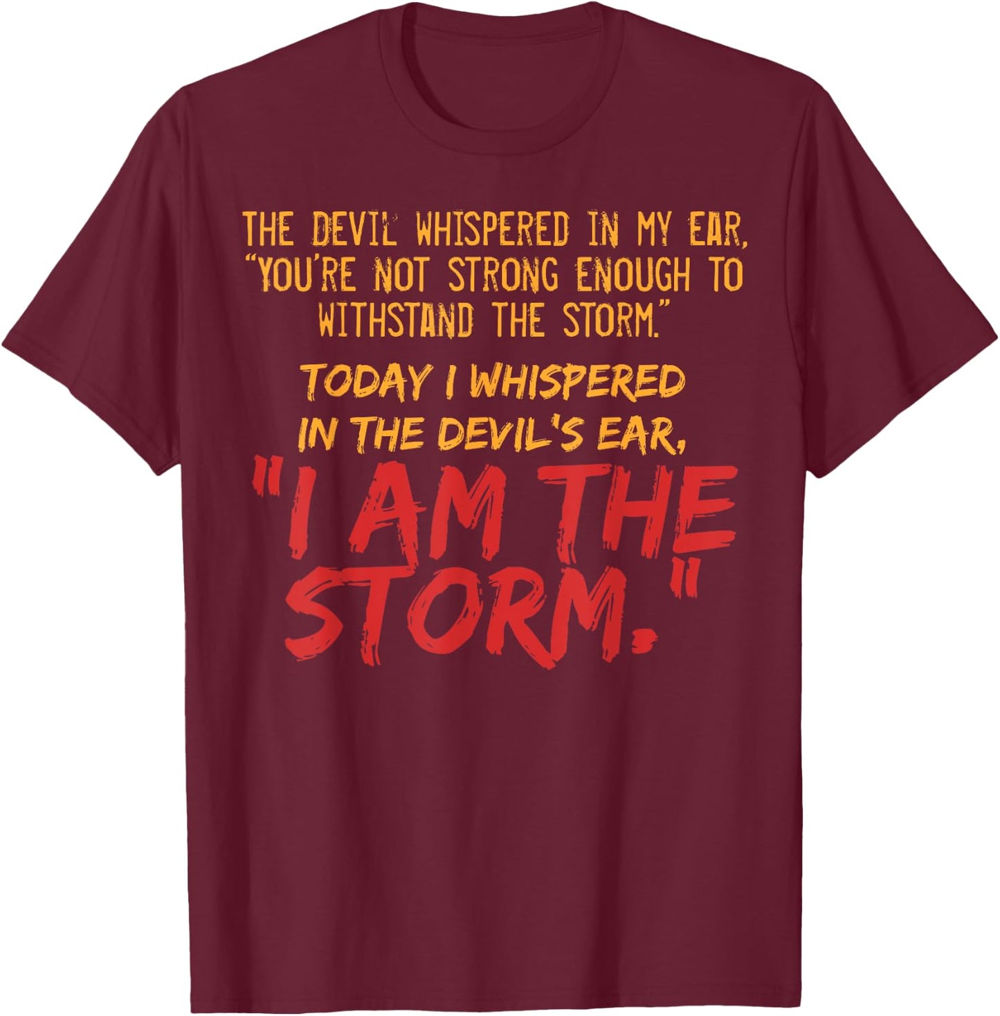 The Devil Whispered In My Ear Devil Quote T-Shirt - T-Shirt | Maroon