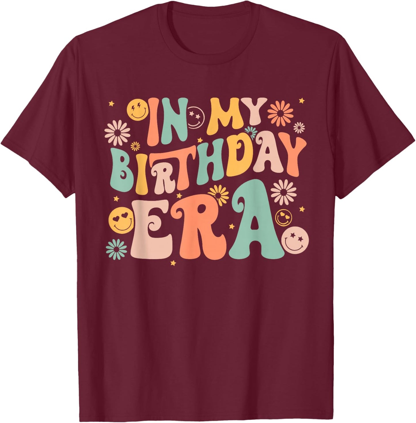 Retro Groovy in My Birthday Era Bday Party Women Teens Girls T-Shirt - T-Shirt | Maroon