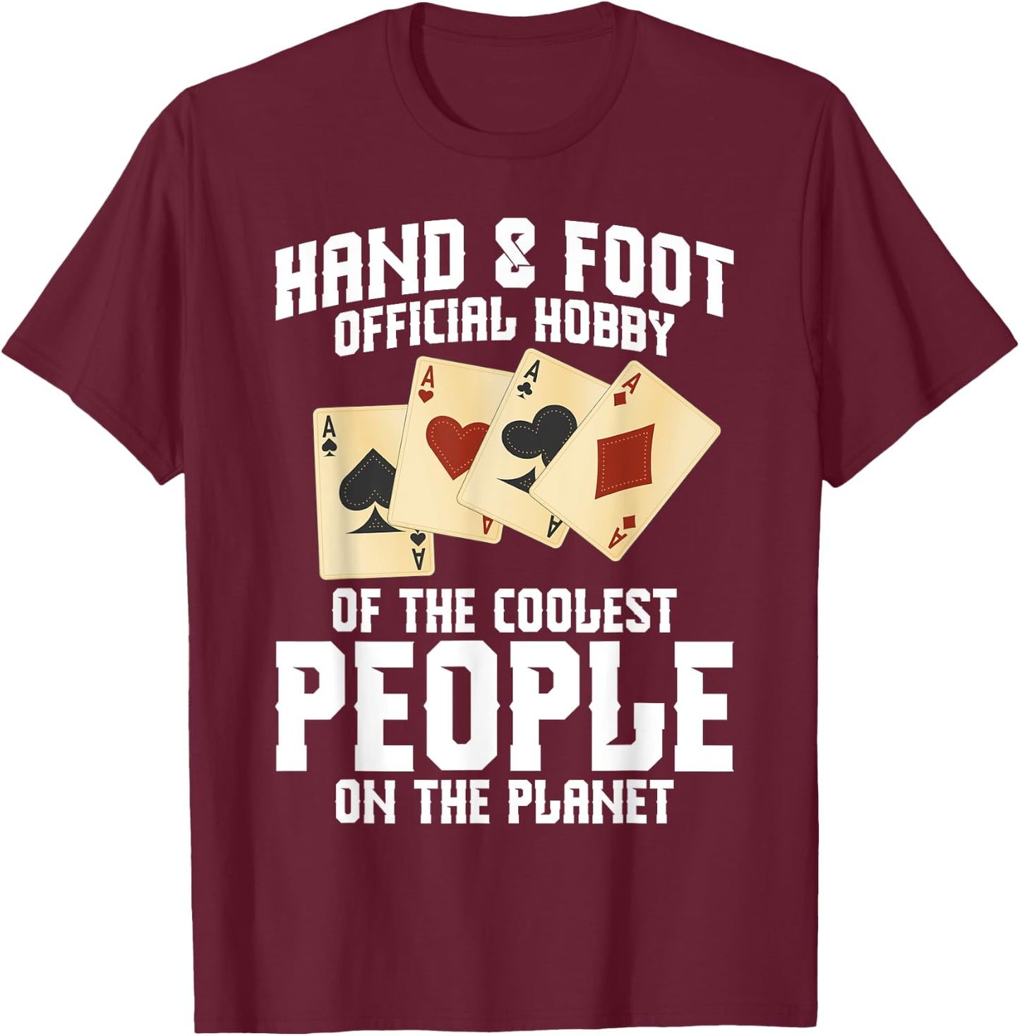 Hand&Foot Score Partner Card Game Set Player Hand and Foot T-Shirt - T-Shirt | Maroon