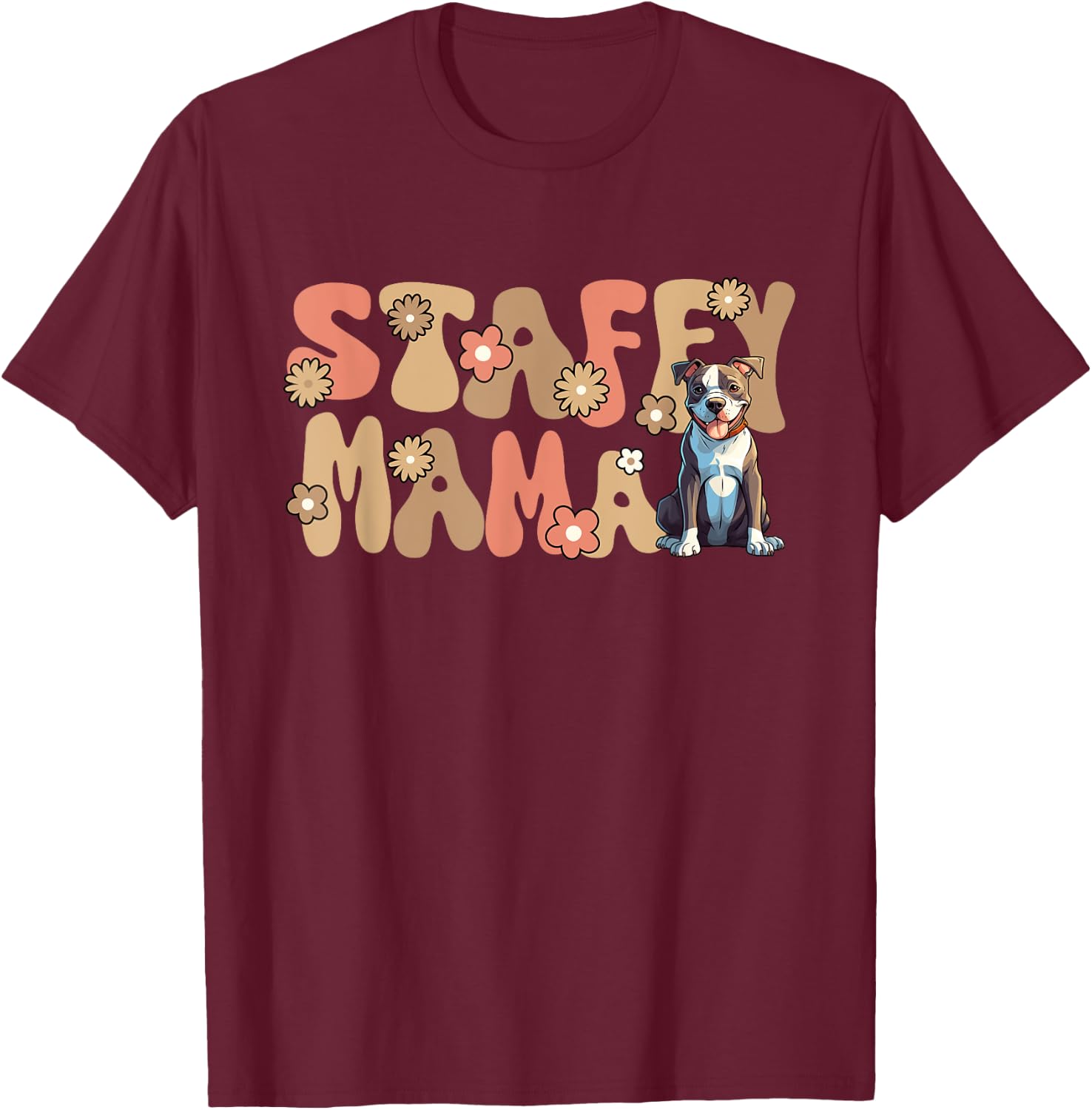 American Staffordshire Terrier World's Best Staffy Mama T-Shirt - T-Shirt | Maroon