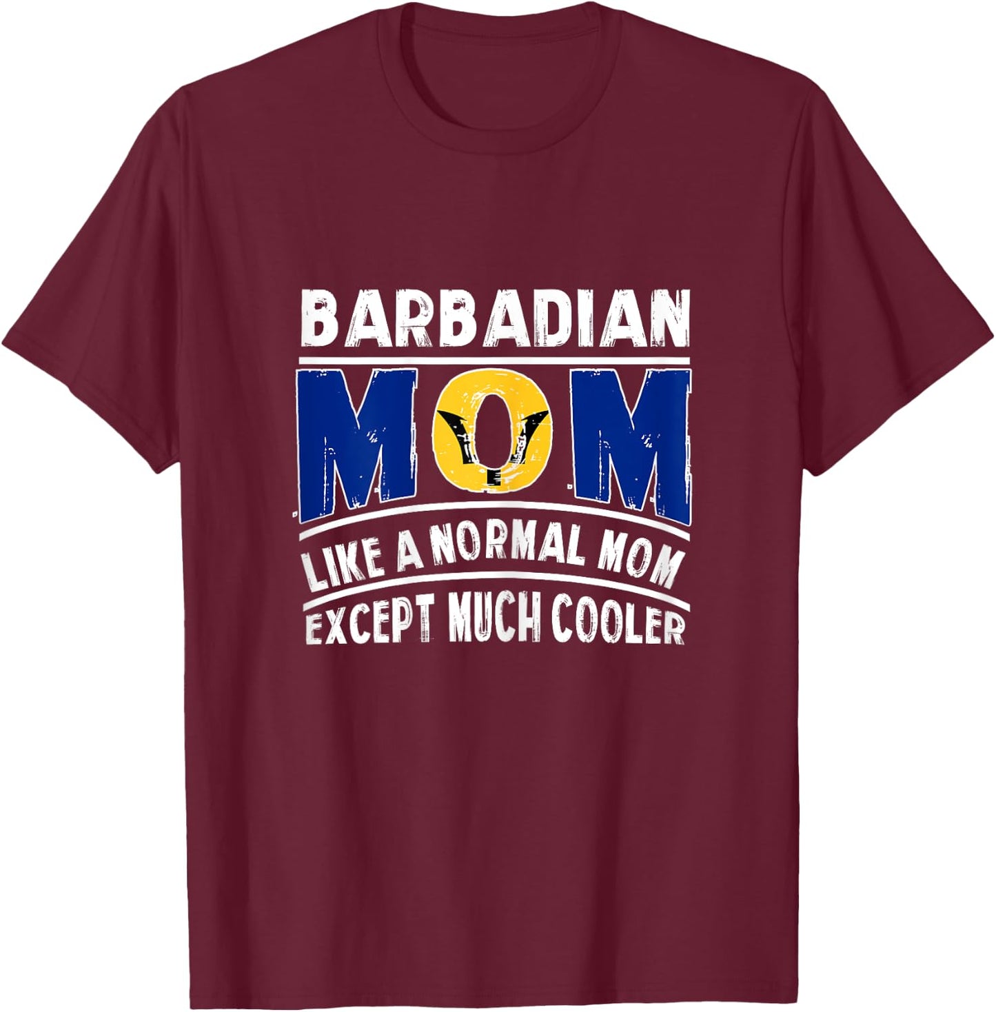 Barbadian Mom Like A Normal Except Much Cooler Barbados Mama T-Shirt - T-Shirt | Maroon