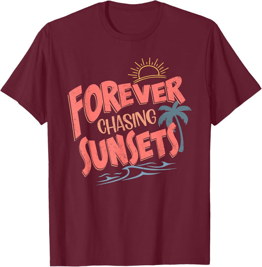 Forever Chasing Sunsets Retro Vintage Summer Beach Vacation T-Shirt - T-Shirt | Maroon