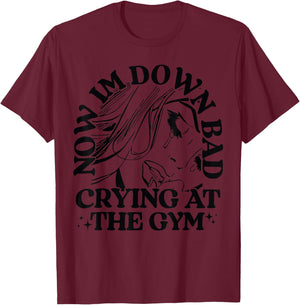 Funny Women Girl Aldult Vintage Down Bad Crying At The Gym T-Shirt - T-Shirt | Maroon