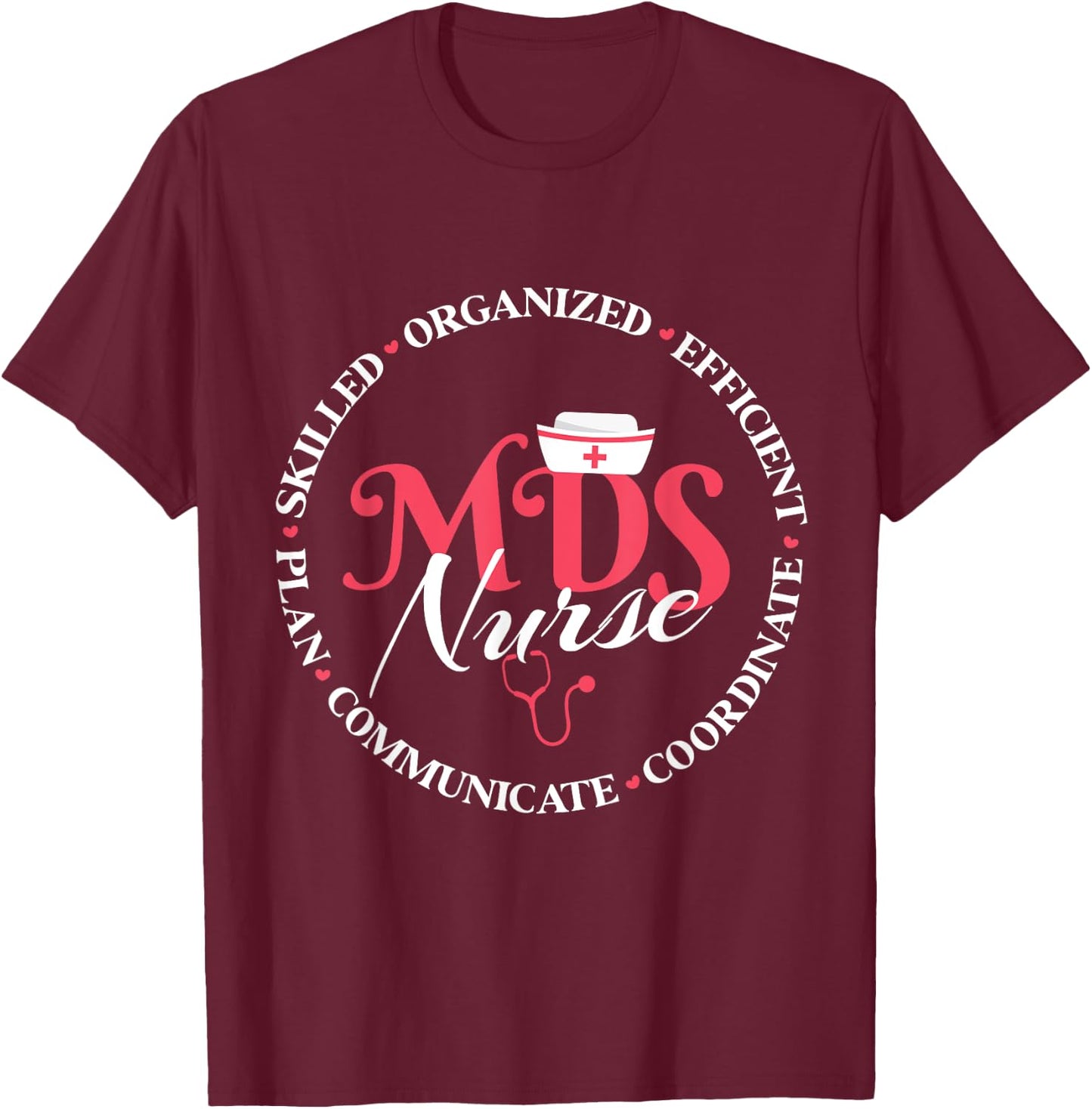 MDS Nurse Appreciation , Small, Black T-Shirt - T-Shirt | Maroon