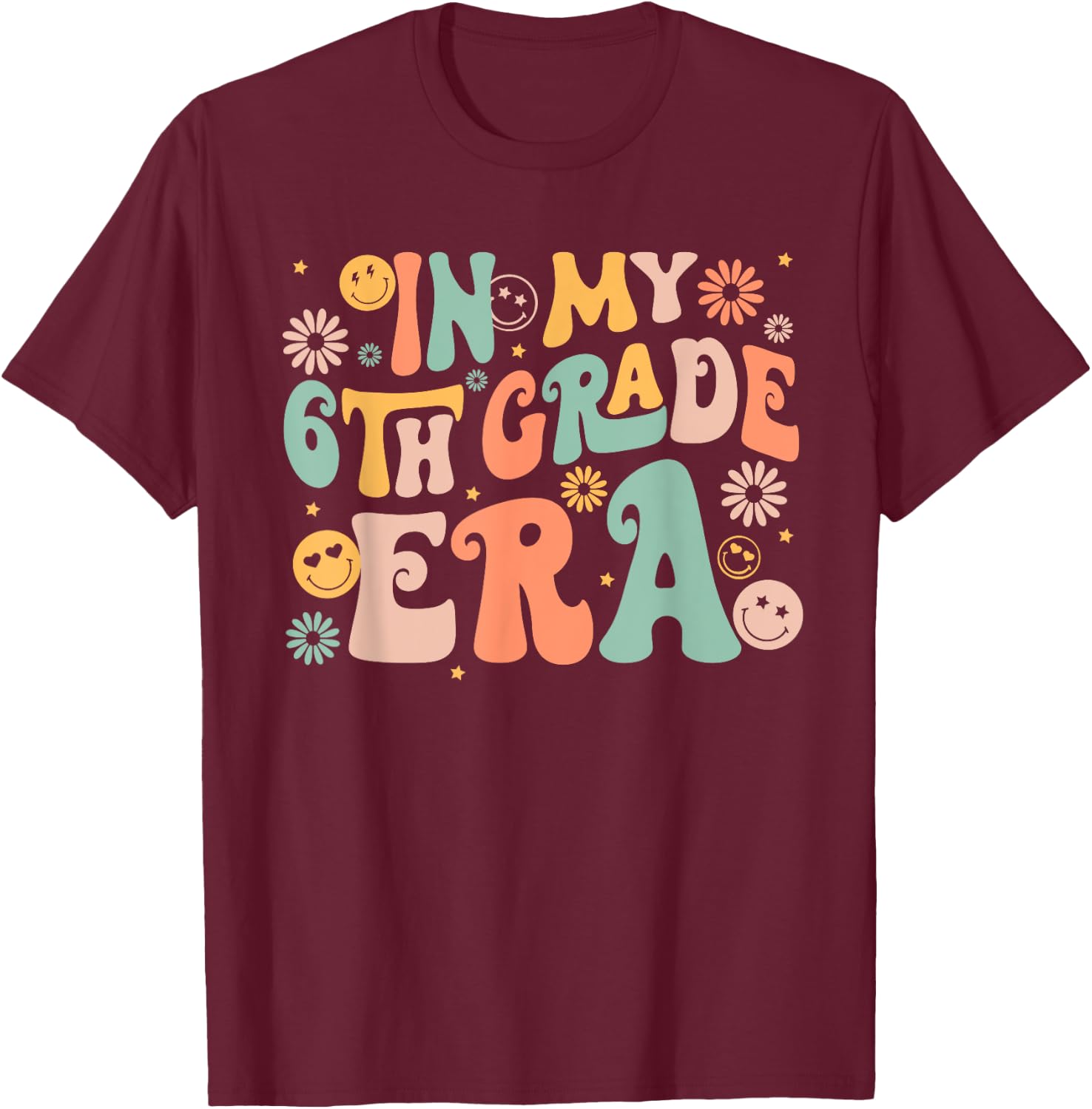 In My Sixth Grade Era Retro 6th Grade Back to School T-Shirt - T-Shirt | Maroon