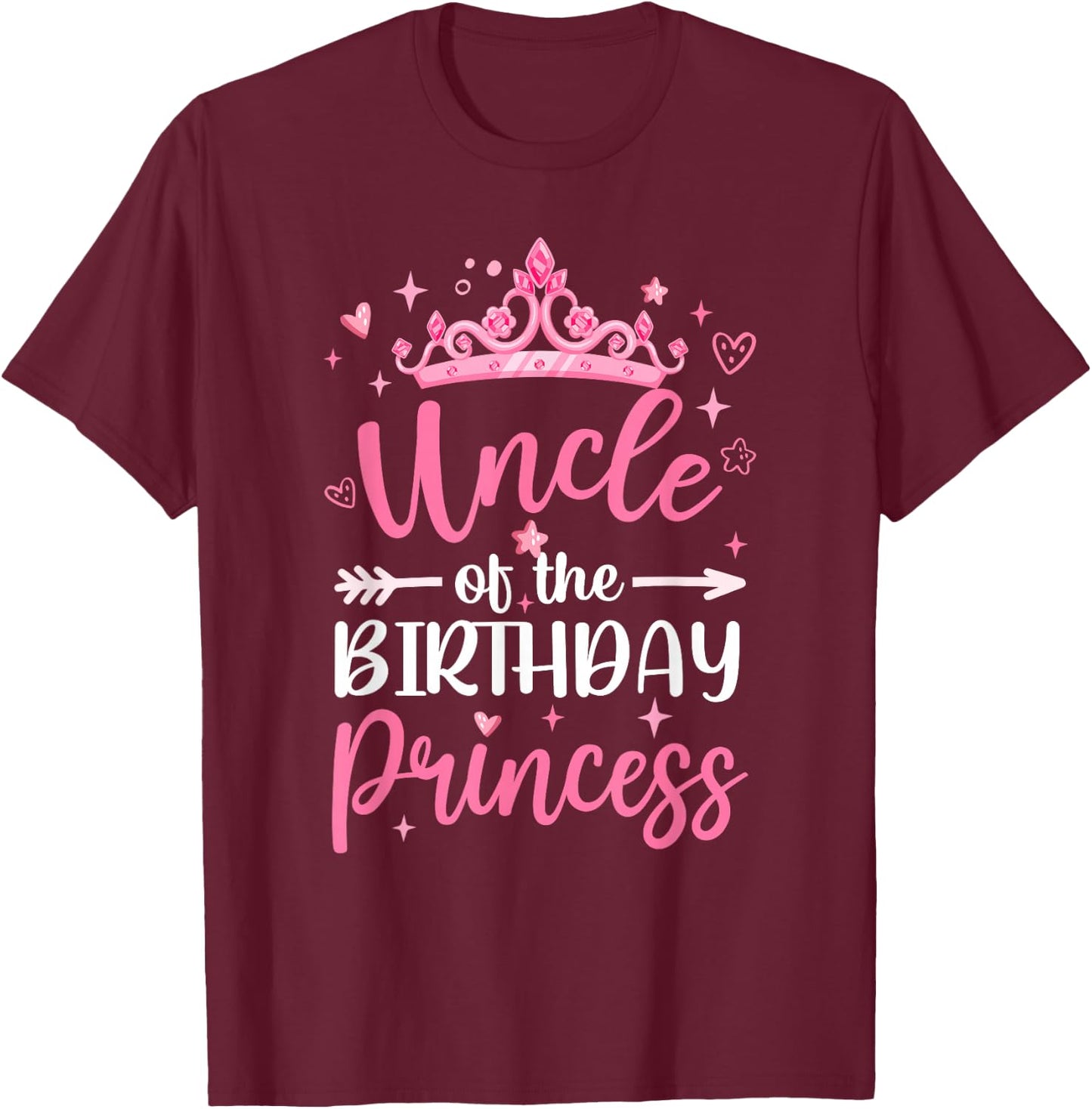 Uncle Of The Birthday Princess Birthday Girl Kid Family T-Shirt - T-Shirt | Maroon