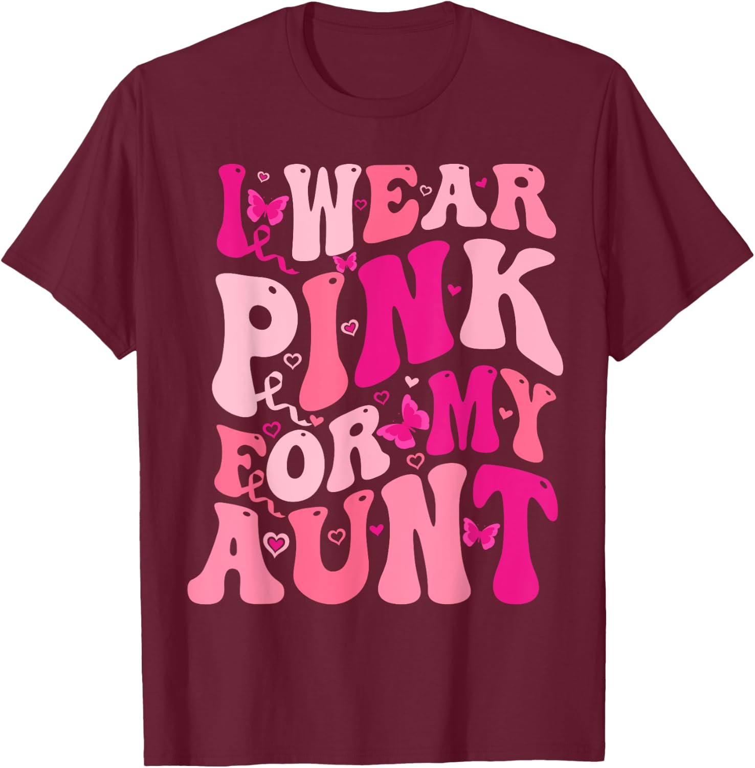 I Wear Pink For My Aunt Groovy Breast Cancer Awareness T-Shirt - T-Shirt | Maroon