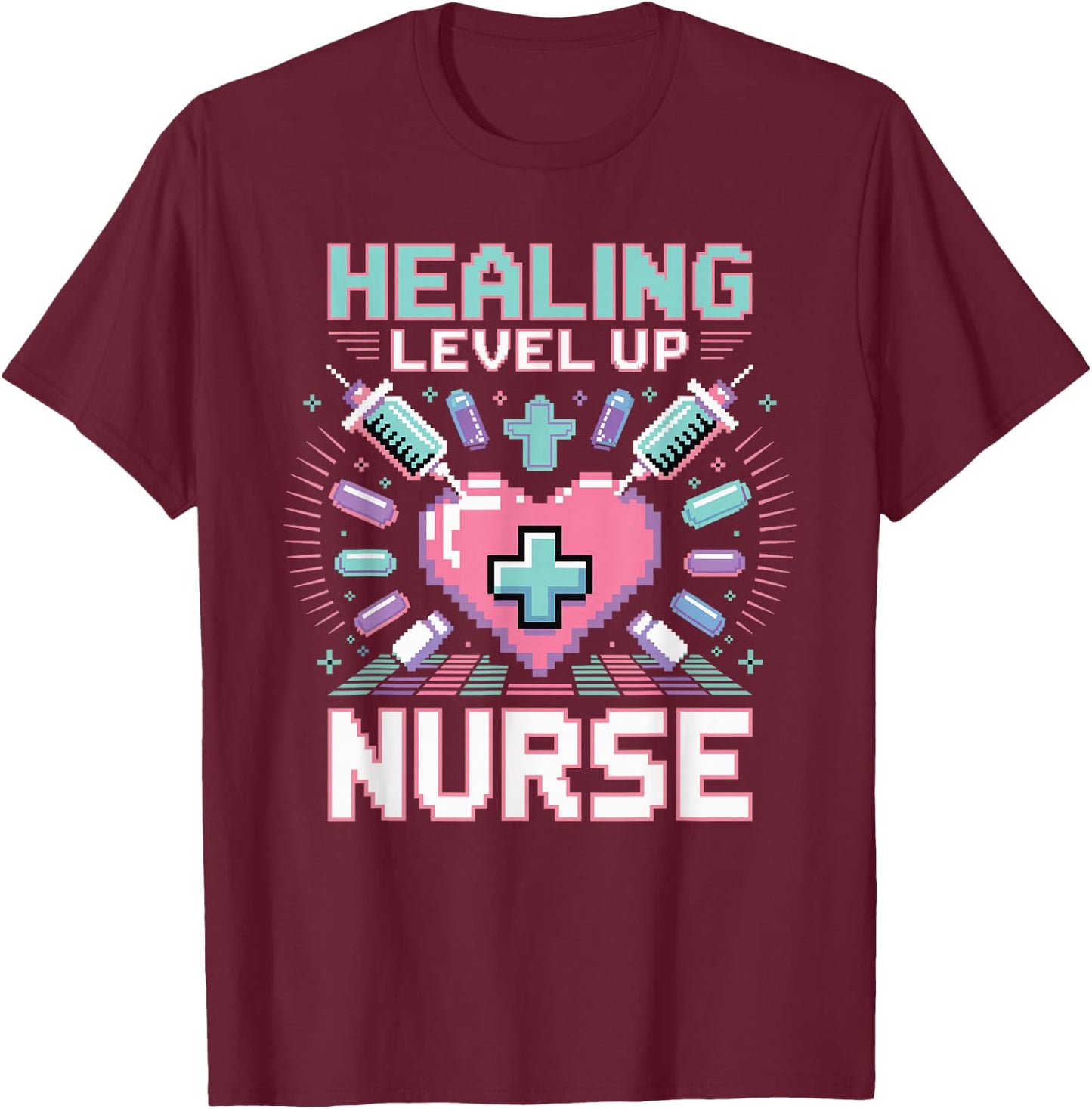 Gaming Nurse Level Up Healing RN Pixel Art Funny Nursing T-Shirt - T-Shirt | Maroon