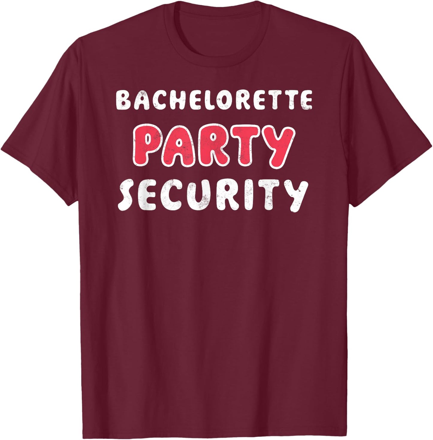 Bride Party Hens Night Funny Bachelorette Party Security T-Shirt - T-Shirt | Maroon