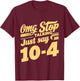 Omg Stop Talking, Just Say 10-4 T-Shirt - T-Shirt | Maroon