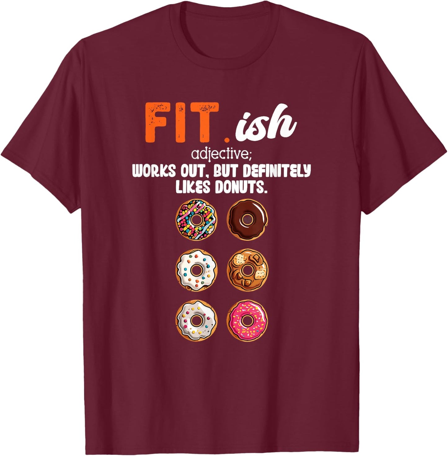 Fit ish Works Out But Definitely Likes Donuts Six Pack Donut T-Shirt - T-Shirt | Maroon