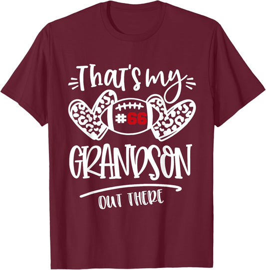 That's My Grandson out There Number 66 Football Mom & Dad T-Shirt - T-Shirt | Maroon