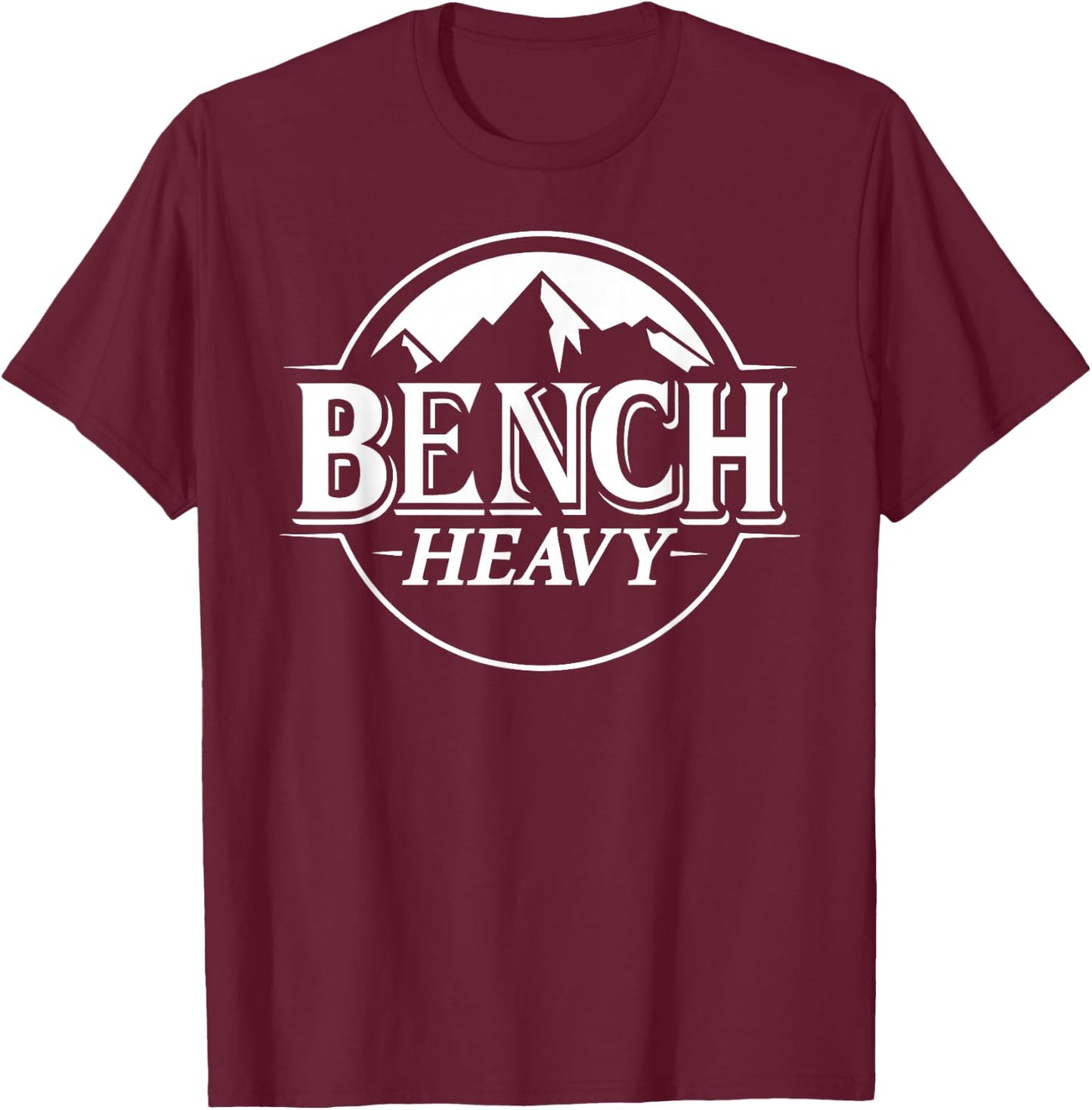 Bench Heavy Gym Item for Beer Lovers Men and Women Workout T-Shirt - T-Shirt | Maroon