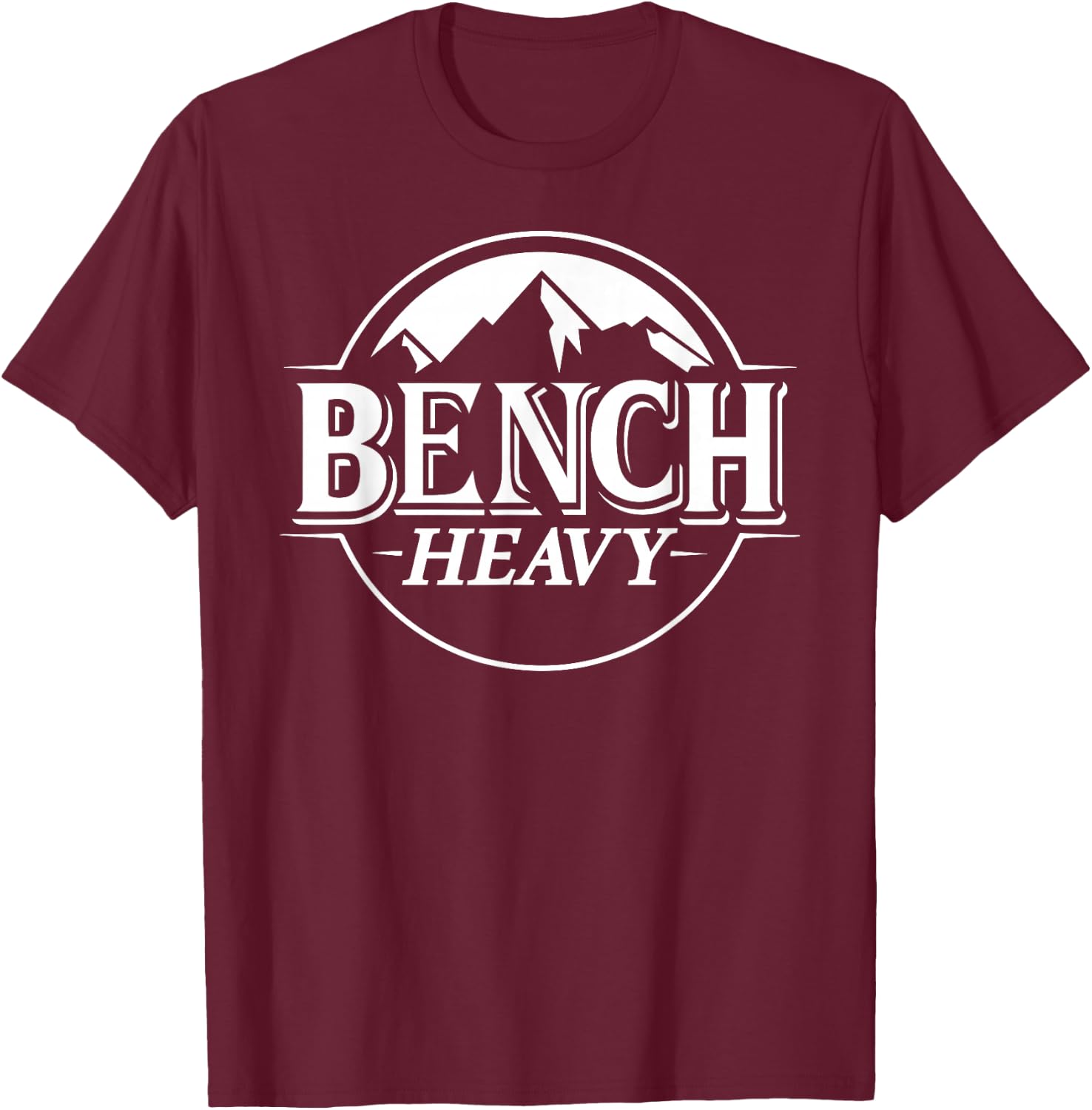 Bench Heavy Gym Item for Beer Lovers Men and Women Workout T-Shirt - T-Shirt | Maroon
