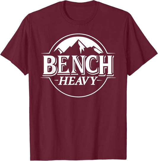 Bench Heavy Gym Item for Beer Lovers Men and Women Workout T-Shirt - T-Shirt | Maroon