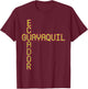 Guayaquil Ecuador Travel, Bandera de Ecuador, Guayaquil T-Shirt - T-Shirt | Maroon