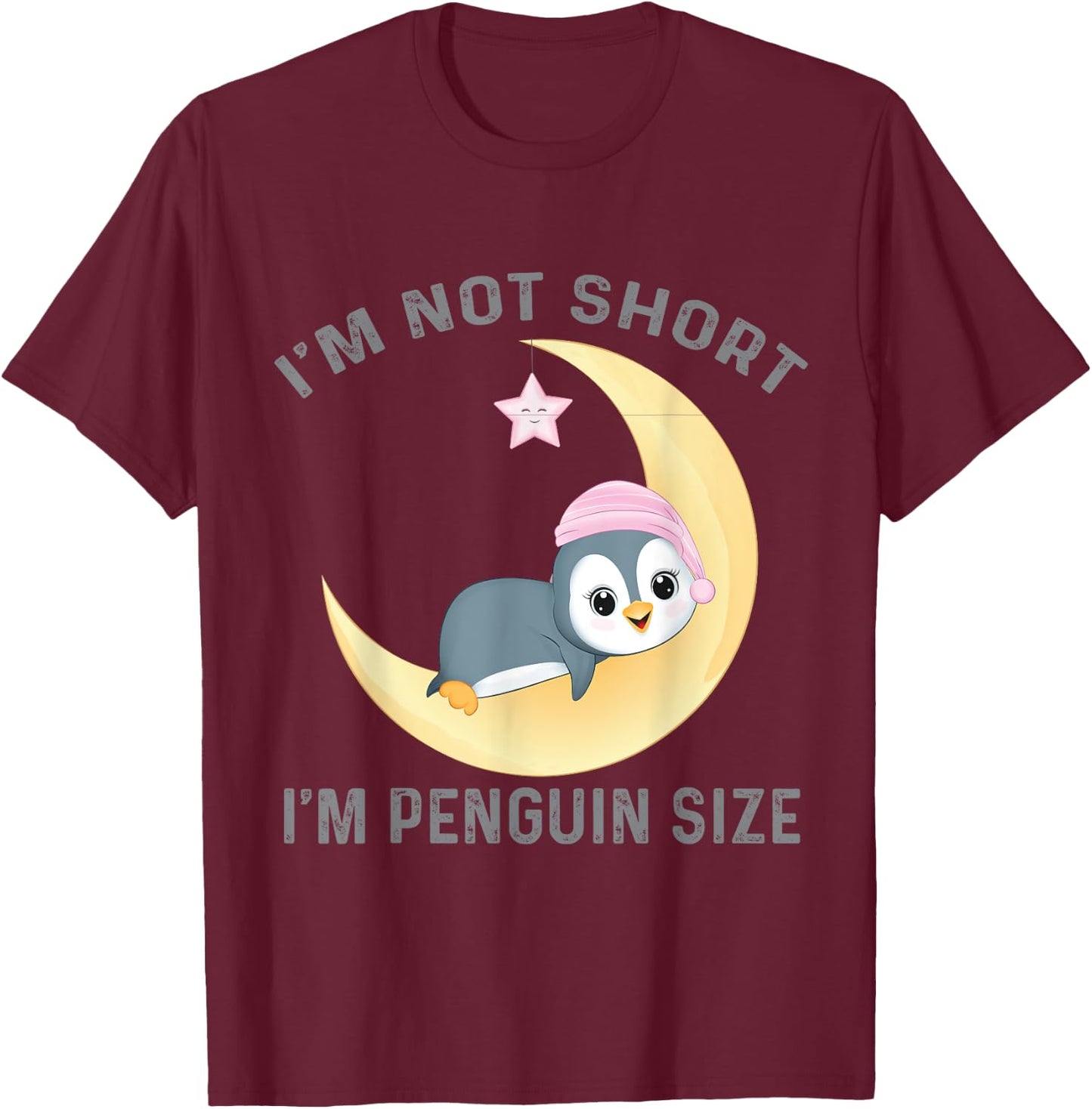 I'm Not Short I'm Penguin Size Cute Penguin Lover T-Shirt - T-Shirt | Maroon