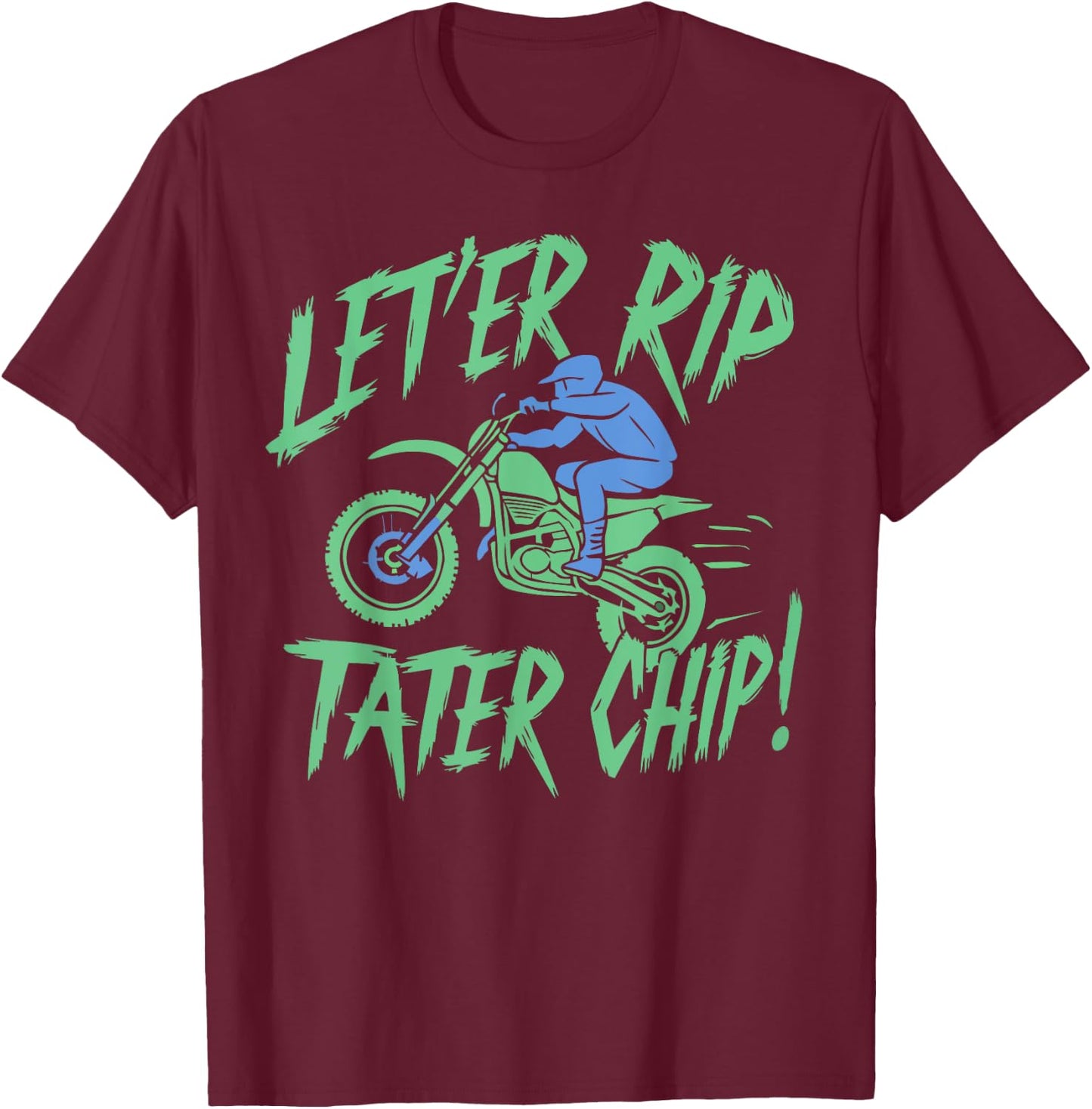 Let'er Rip Tater Chip Black Adults Country Humor Fans T-Shirt - T-Shirt | Maroon