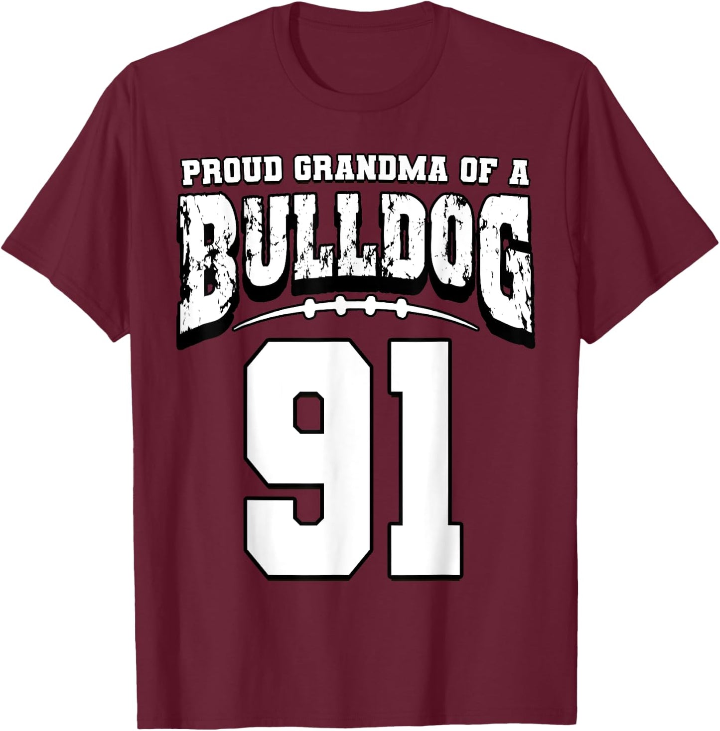 Proud Bulldog Football Grandma Of Player 91 T-Shirt - T-Shirt | Maroon