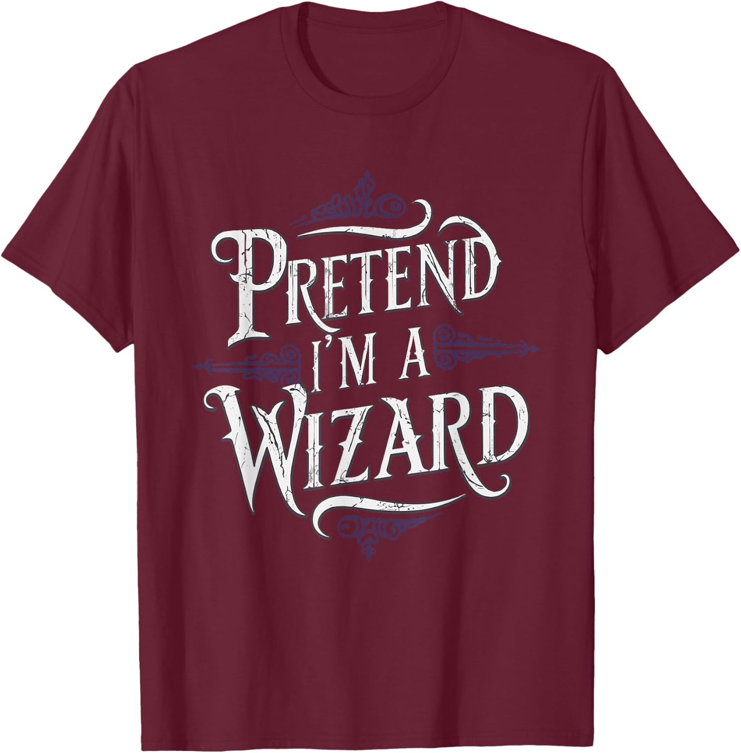 Pretend I'm A Wizard T-Shirt - T-Shirt | Maroon