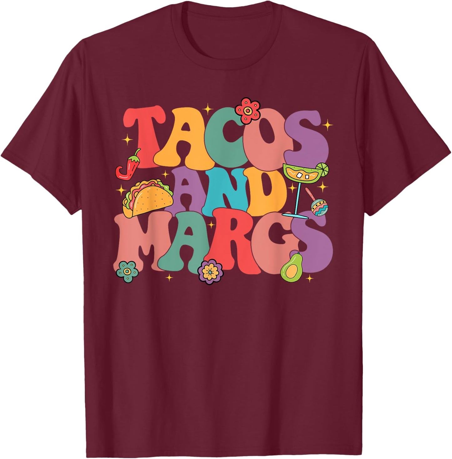 Funny Cinco De Mayo Tacos And Margs Mexican Fiesta Party T-Shirt - T-Shirt | Maroon