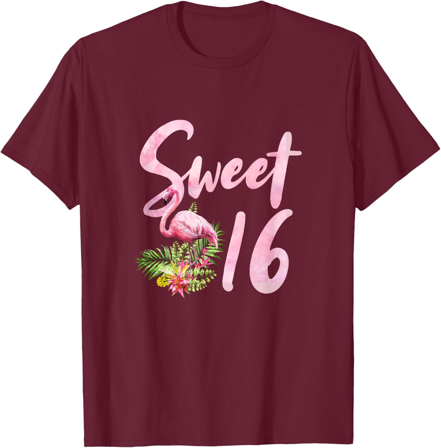 Sweet Sixteen Birthday Party Gift I Sweet 16 Flamingo T-Shirt - T-Shirt | Maroon