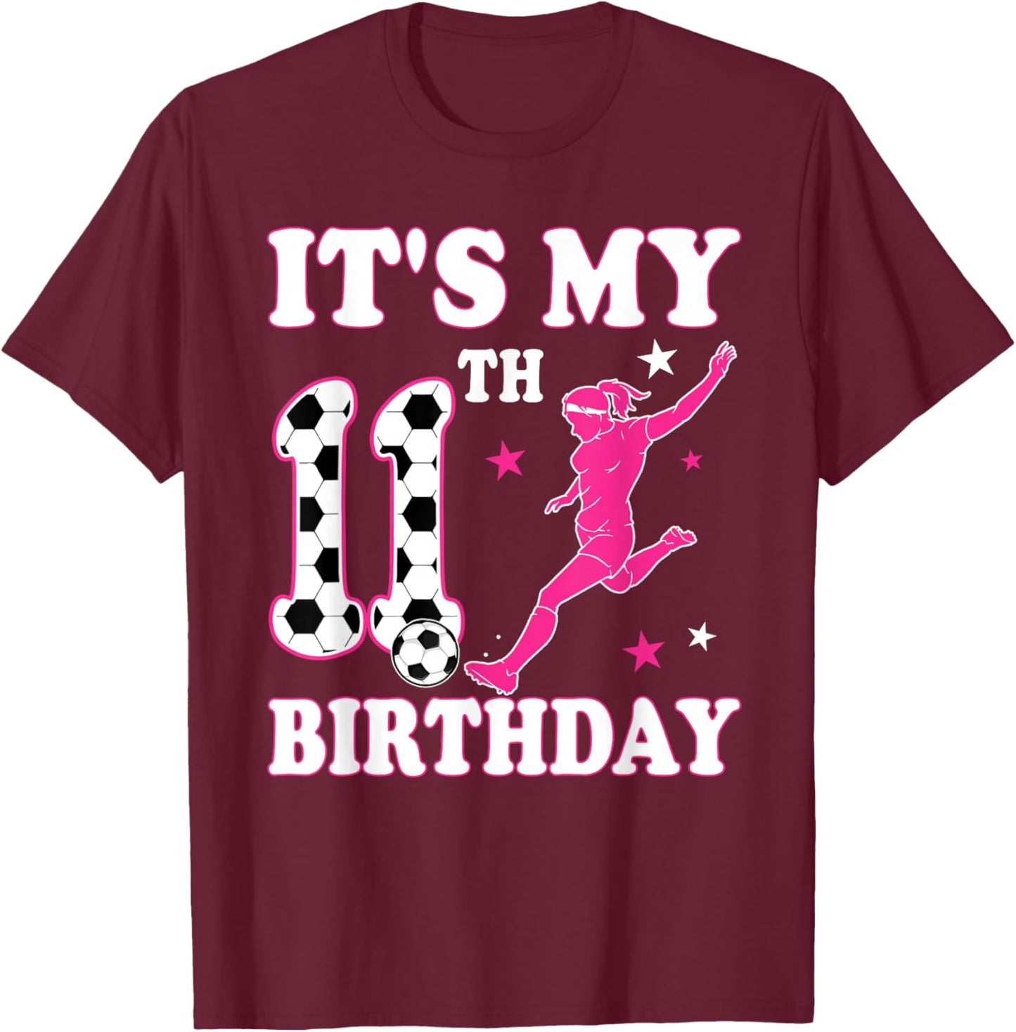 11th Birthday Soccer Themed 11 Year Old Girl Birthday T-Shirt - T-Shirt | Maroon