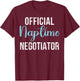Official Naptime Negotiator New Dad T-Shirt - T-Shirt | Maroon