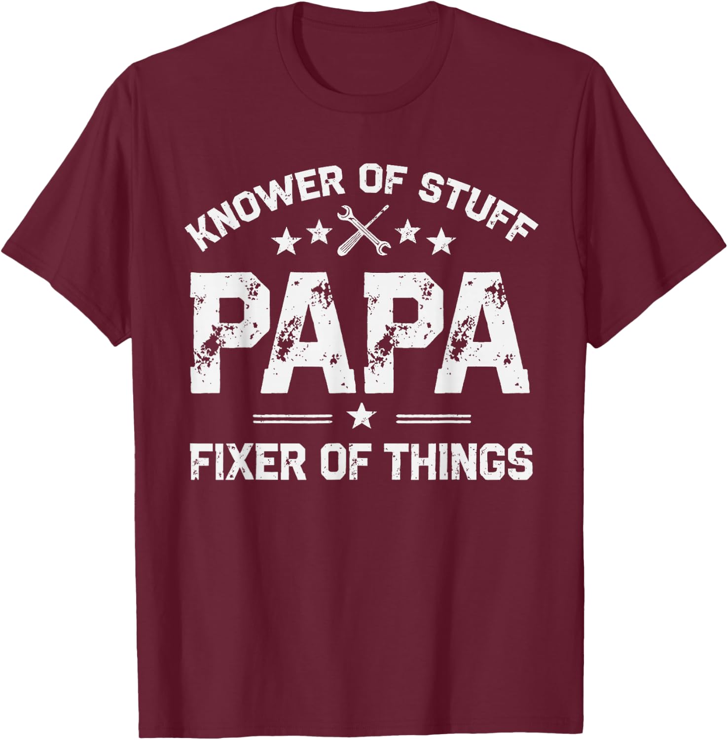 Papa Knower of Stuff Fixer of Things Father's Day Mechanic T-Shirt - T-Shirt | Maroon