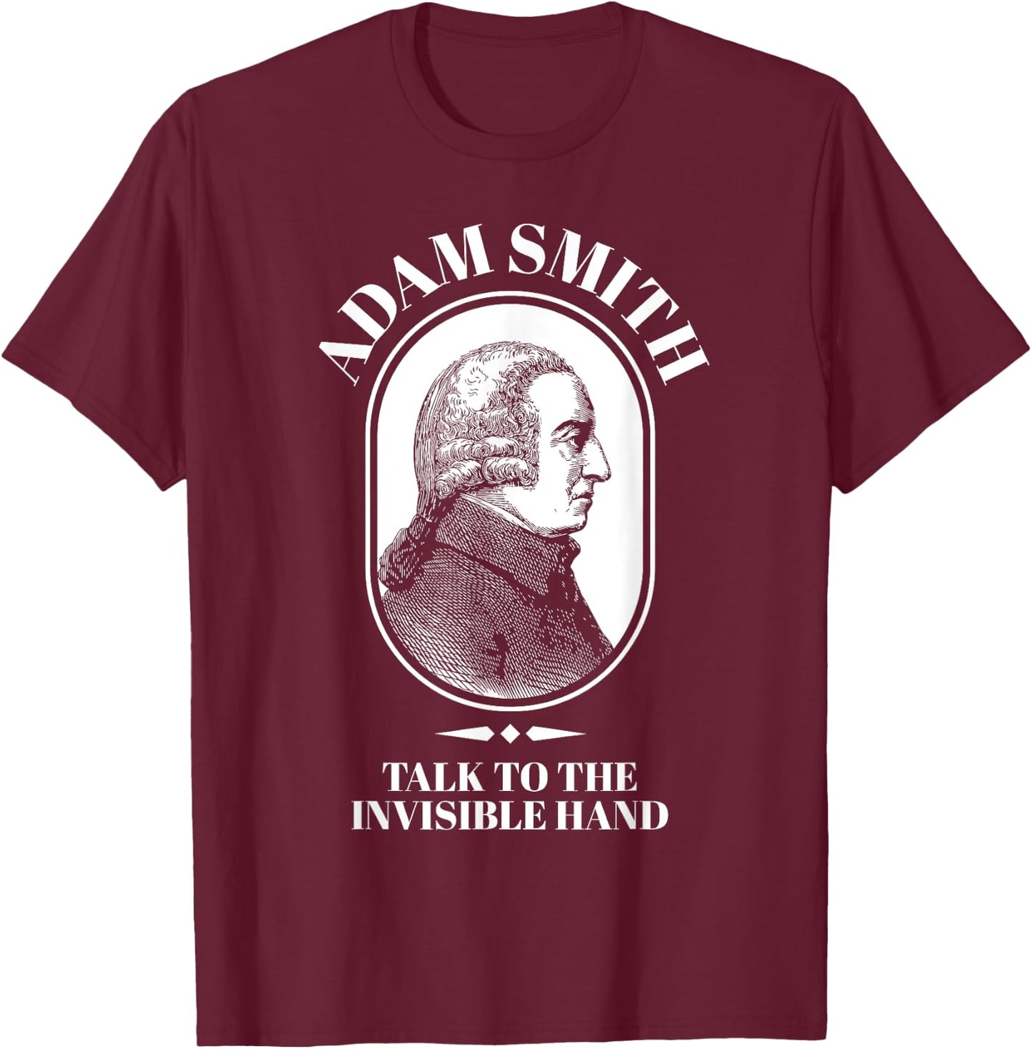 Adam Smith Funny Economy Teacher Shirt Men Women Girls Kids T-Shirt - T-Shirt | Maroon