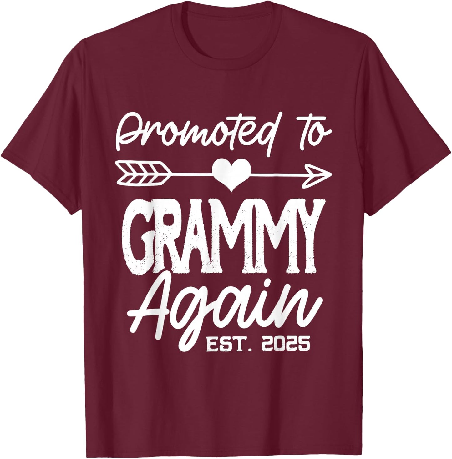 Promoted To Grammy Again Est 2025 T-Shirt - T-Shirt | Maroon