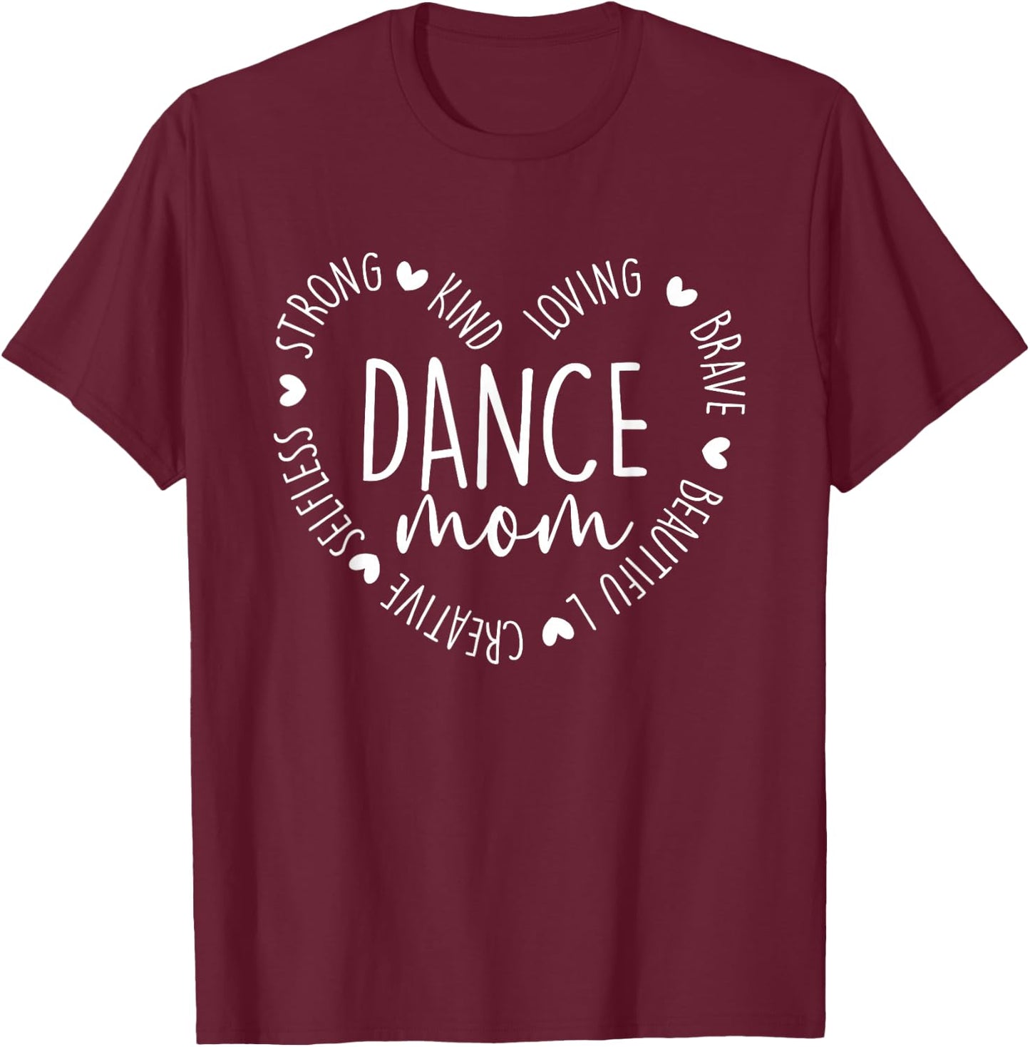 Cute Heart Dance Mom Proud Dancer Mommy Dancing Mothers Day T-Shirt - T-Shirt | Maroon