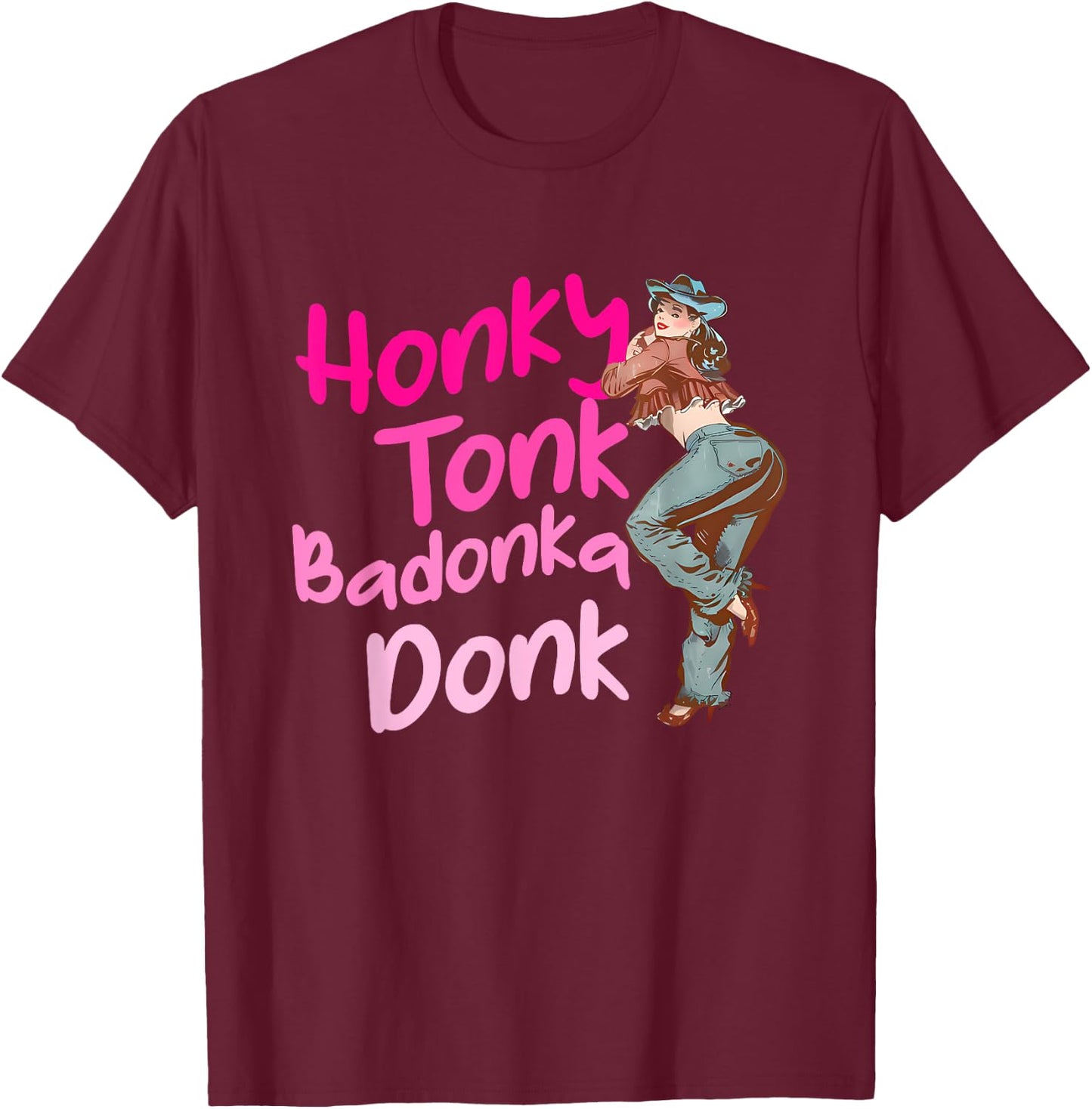Honky Tonk Badonka Donk Funny Vintage T-Shirt - T-Shirt | Maroon