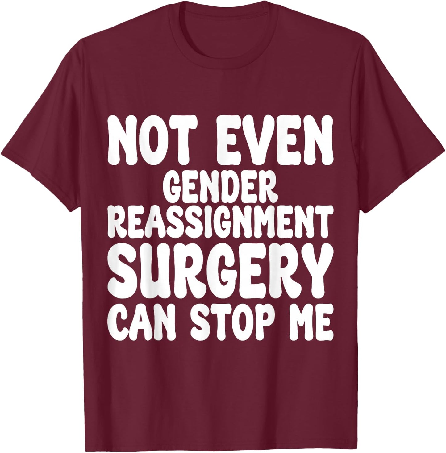 Gender Reassignment Surgery, Transition Operation Recovery T-Shirt - T-Shirt | Maroon
