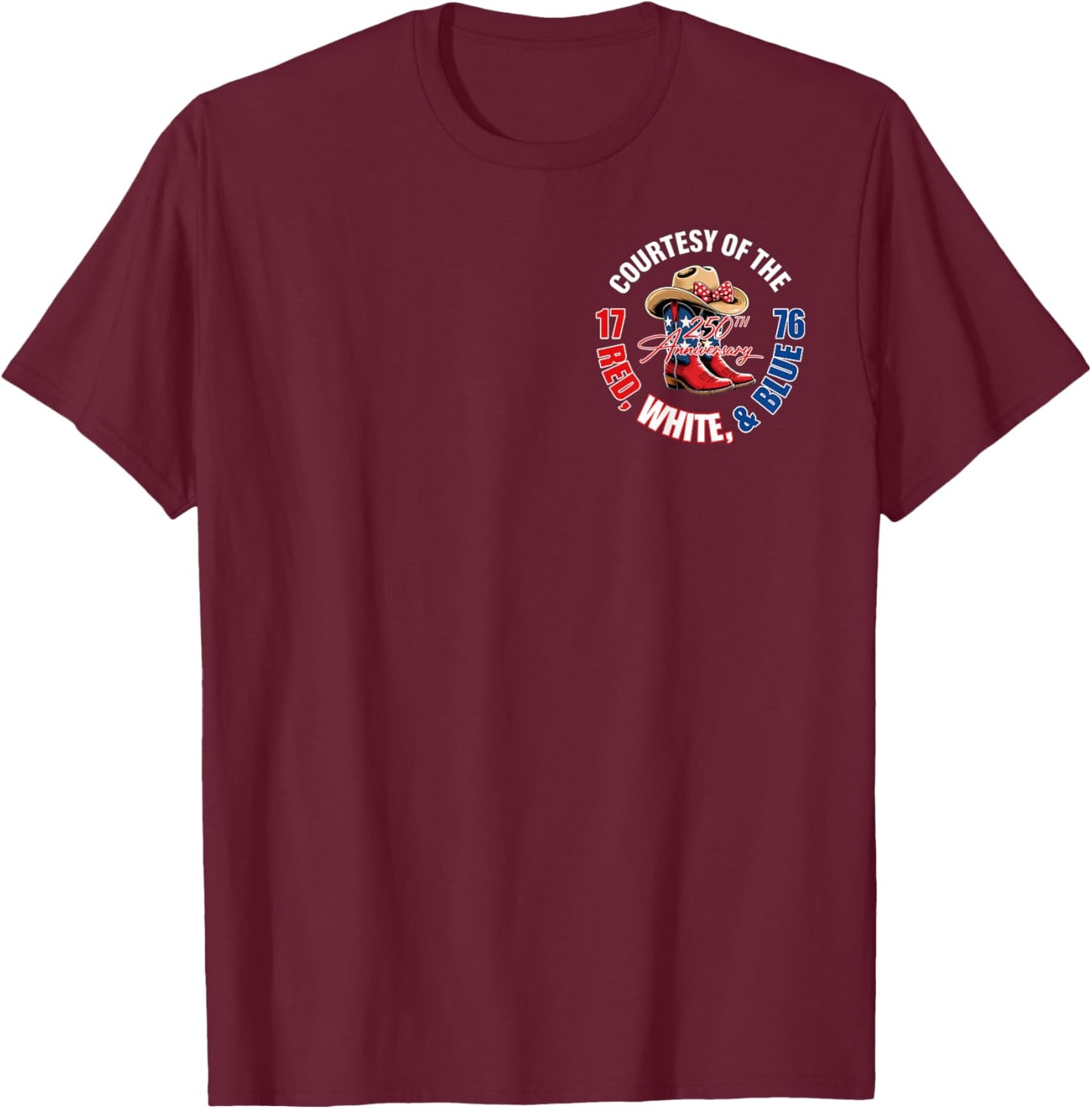 We'll Put A Boot in Your Ass Western 4th of July (2 Sided) T-Shirt - T-Shirt | Maroon