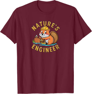 Funny Outdoor Beaver Nature's Engineer Wood working Camping T-Shirt - T-Shirt | Maroon