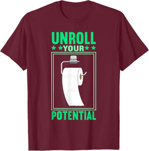Funny Toilet Paper Unroll Your Potential Toilet Paper T-Shirt - T-Shirt | Maroon