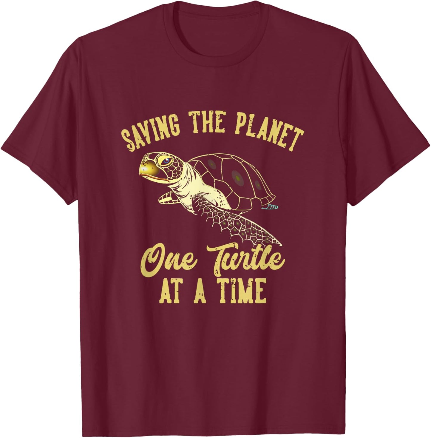 Saving the Planet One Turtle At A Time T-Shirt - T-Shirt | Maroon